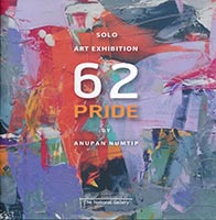 62 PRIDE Solo Exhibition by Anupan Numtip