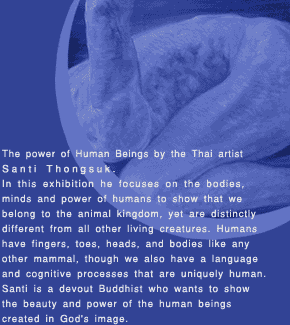 Exhibition : The Power of Human Beings by Santi Thongsuk