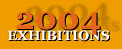 Exhibitions 2004