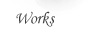 Works