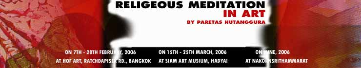 Exhibition : "No Religeous Meditation In Art" by Paretas Hutanggura