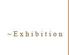 Exhibition