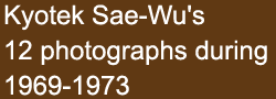 Exhibition : Kyotek Sae-Wu's 12 photographs during 1969-1973 by Natee Utarit