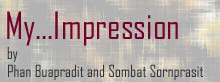 Exhibition : My...Impression by Phan Buapradit and Sombat Sornprasit