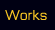 Works