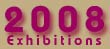 2008 Exhibition