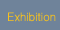 Exhibition