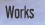 Works