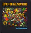 Exhibition : Love for all Seasons by Montri Samchimchom