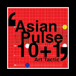 Asian Pulse - 10 + 1 Art Tactic