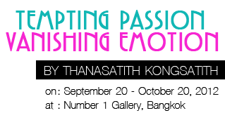 Tempting passion vanishing emotion by Thanasatith Kongsatith