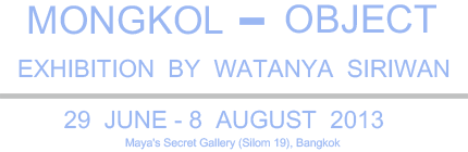 Mongkol-Object Exhibition by Watanya Siriwan
