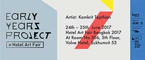 EARLY YEARS PROJECT @ Hotel Art Fair By Komkrit Tepthian