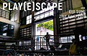 Play(e)scape By Eiji Sumi เอจี สุมิ