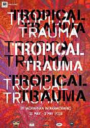 Tropical Trauma By Woraphan Intaraworapad | ถังแดงแสลงใจ โดย วรพันธ์ อินทรวรพัฒน์