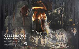 Celebration of flesh and blood By Pat Yingcharoen (พัทธ์ ยิ่งเจริญ)