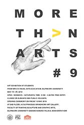 More Than Arts #9 Art Thesis By Students from MFA in Visual Arts Education, Silpakorn University | นิทรรศการ มากกว่าศิลปะ