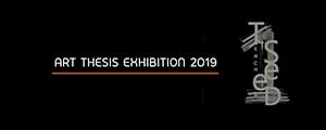 T-SeeD Art Thesis Exhibition 2019 By 4th year students in the Department of Art Education, Faculty of Education, Bansomdejchaopraya Rajabhat University | นิทรรศการศิลปนิพนธ์