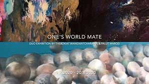 One's World Mate By Therdkiat Wangwatcharakul and Palut Marod | เราคือเพื่อนร่วมโลก โดย เทอดเกียรติ หวังวัชรกุล และ พลุตม์ มารอด