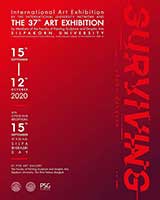 SURVIVING By International Art Exhibition by Invited International Artists and Instructors of Faculty of Painting Sculpture and Graphic Arts, Silpakorn University | ปรับตัวเพื่ออยู่รอด โดย คณะจิตรกรรม ประติมากรรมและภาพพิมพ์ มหาวิทยาลัยศิลปากร โครงการนิทรรศการศิลปกรรมเครือข่ายความร่วมมือมหาวิทยาลัยนานาชาติ และการแสดงนิทรรศการศิลปกรรมอาจารย์คณะจิตรกรรม ประติมากรรมและภาพพิมพ์ มหาวิทยาลัยศิลปากร ครั้งที่ 37