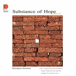 Substance of Hope By Kanokpon Somchua | สาระแห่งความหวัง โดย กนกพล สมเชื้อ