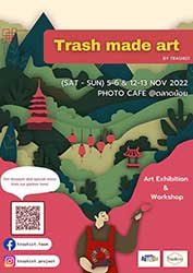 Trash made art By Trashist Team (นิทรรศการแสดงศิลปะจากขยะ)