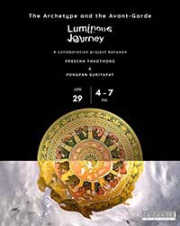 The Archetype and the Avant-Garde: Luminous Journey By Preecha Thaothong and Pongpan Suriyapat (ปรีชา เถาทอง และ พงษ์พันธ์ สุริยภัทร)