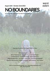 NO BOUNDARIES By Sirima Chaipreechawit, Jojakim Cortis & Adrian Sonderegger, Tul Hiranyalawan, Sophirat Muangkum, Akkara Naktamna, Pittaya Nontapaoraya), Tom Potisit), Charit Pusiri, Ornin Ruangwattanasuk, Naraphat Sakarthornsap, Chulawit Santipong, Kanok Suriyasa and Dow Wasiksiri | นิทรรศการภาพถ่าย โดย สิริมา ไชยปรีชาวิทย์, Jojakim Cortis & Adrian Sonderegger, ตุลย์ หิรัญญลาวัลย์, โศภิรัตน์ ม่วงคำ, อัครา นักทำนา, พิทยา นนทเปารยะ, ทอม โพธิสิทธิ์, ชฤต ภู่ศิริ, อรอินทร์ เรืองวัฒนสุข, นรภัทร ศักดิ์อาธรทรัพย์, จุฬวิศว์ ศานติพงศ์, กนก สุริยสัตย์ และ ดาว วาสิกศิริ