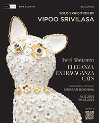 Eleganza Extravaganza Cats by Vipoo Srivilasa | วิฬาร์ วิลิศมาหรา โดย วิภู ศรีวิลาศ
