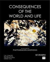 'Consequences of the World and Life' Solo Art Exhibition By Phattharakorn Singthong