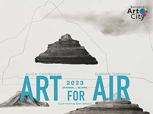 Art for Air By Alisa Chunchue and Surajate Tongchua (อลิสา ฉุนเชื้อ และ สุรเจต ทองเจือ)