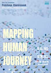 Mapping Human Journey Exhibition By Pratchaya Charernsook (ปรัชญา เจริญสุข)