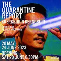 The Quarantine Report, photo exhibition By Krerkburin Kengburi | นิทรรศการภาพถ่าย โดย เกริกบุรินทร์ เกิ้งบุรี