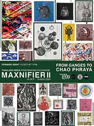 “Maxnifier II” From Ganges to Chao Phraya Thailand - India Printmaking Exchange By ml3print studio and Pressure Print Exchange, together with Printmaking Professors from Poh Chang College Rajamangala University of Technology Rattanakosin