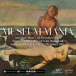 Museum Mania By The Art Auction Center and RSF Art Clinic (Restaurateurs Sans Frontières Art Clinic) | นิทรรศการที่ร้อยเรียงเรื่องราว 2 ศตวรรษประวัติศาสตร์ศิลปะไทย