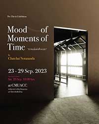 Mood of Moments of Time By Chatchai Notananda | อารมณ์แห่งห้วงเวล โดย ฉัตรชัย โนตานนท์