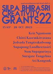 The 22nd Silpa Bhirasri’s Creativity Grants exhibition | นิทรรศการทุนสร้างสรรค์ศิลปกรรม ศิลป์ พีระศรี ครั้งที่ 22