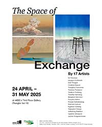 The Space of Exchange (พื้นที่แห่งการแลกเปลี่ยน) โดย 17 ศิลปิน (Krit Pratumnan, Junyaporn kunthanate, Jirakit Thungsuk, Chanikran Kaewlai, Thanaphat chaimontree, Thananya Thanaboon, Tanakorn Chumklang, Thanathip Nachalong, Benjaphorn Satornrach, Puxayalux  Ketkool, Prawpen Suntarekulpong, Phatcharin Nuhoom, Rugtakarn Subtaeng, Weeraphat Chimjoei, Sutthiphong Phakdiburi, Supatcha Lokhunprom, Apichok wongvanichtavee)