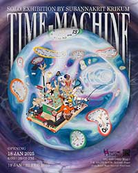 TIME MACHINE นิทรรศการเดี่ยวโดย สุบรรณกริช ไกรคุ้ม (Subannakrit Krikum)