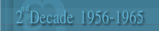 2nd Decade 1956 - 1965