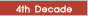 4th Decade
