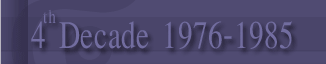 4th Decade 1976 - 1985