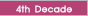 4th Decade