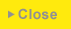 Close