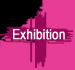 Exhibition