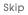 Skip