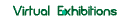 Virtual Exhibitions